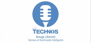 Snugr: vannes et thermostat intelligents (présentation et test)